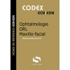 Ophtalmologie, ORL, maxillo-facial