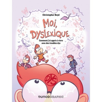 Moi, dyslexique - Comment...