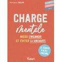 Charge mentale - 10 séances d’autocoaching pour mieux s\'organiser et éviter la surchauffe