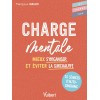 Charge mentale - 10 séances d’autocoaching pour mieux s'organiser et éviter la surchauffe