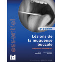 ESSENTIEL – Lésions de la muqueuse buccale Diagnostic différentiel 3e édition
