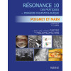 Résonance - Tome 10, Cas pratiques en imagerie rhumatologique : poignet et main