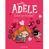 Mortelle Adèle, tome 4 : J'aime pas l'amour