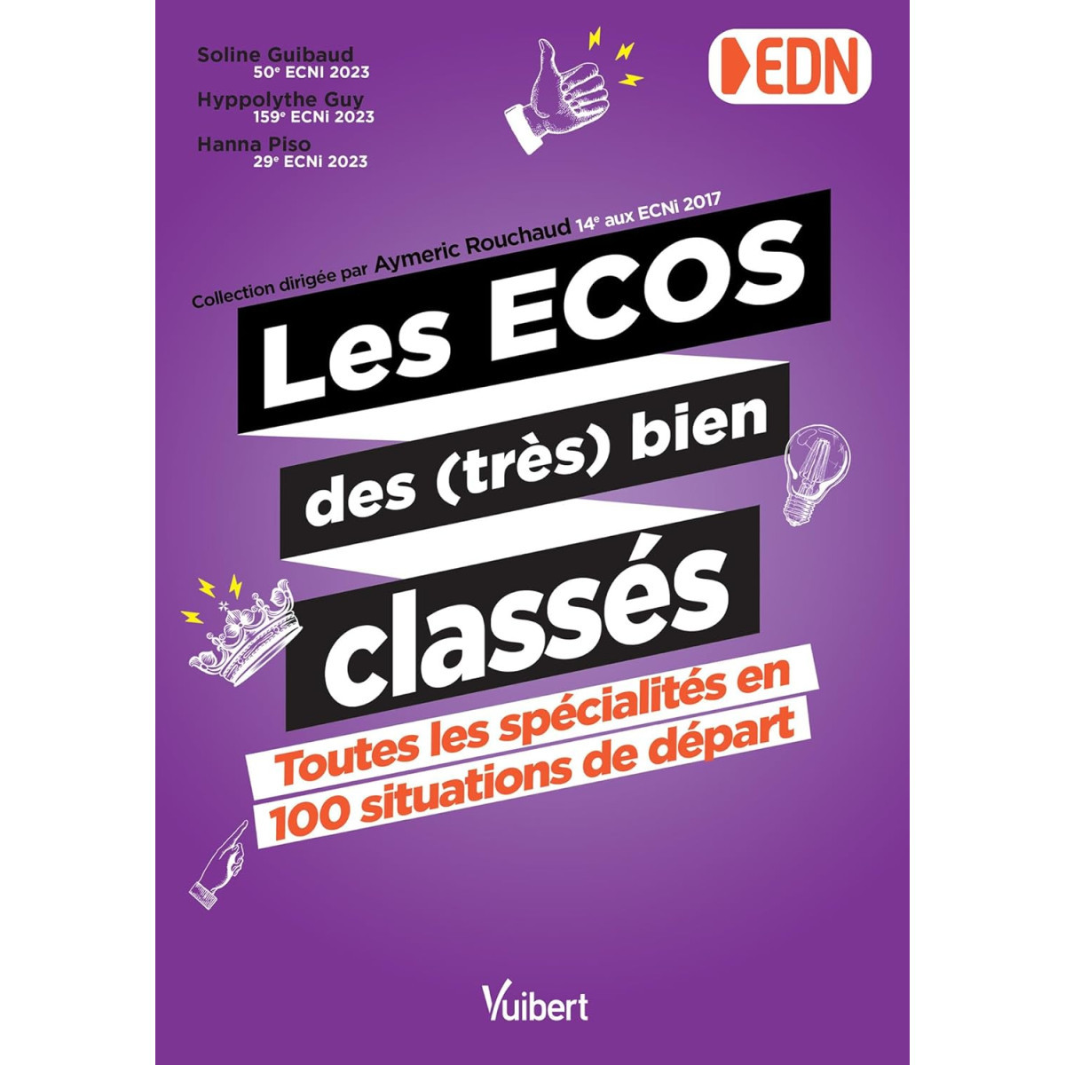 Les ECOS des très bien classés: 100 situations cliniques pour s'entraîner - Conforme à la R2C