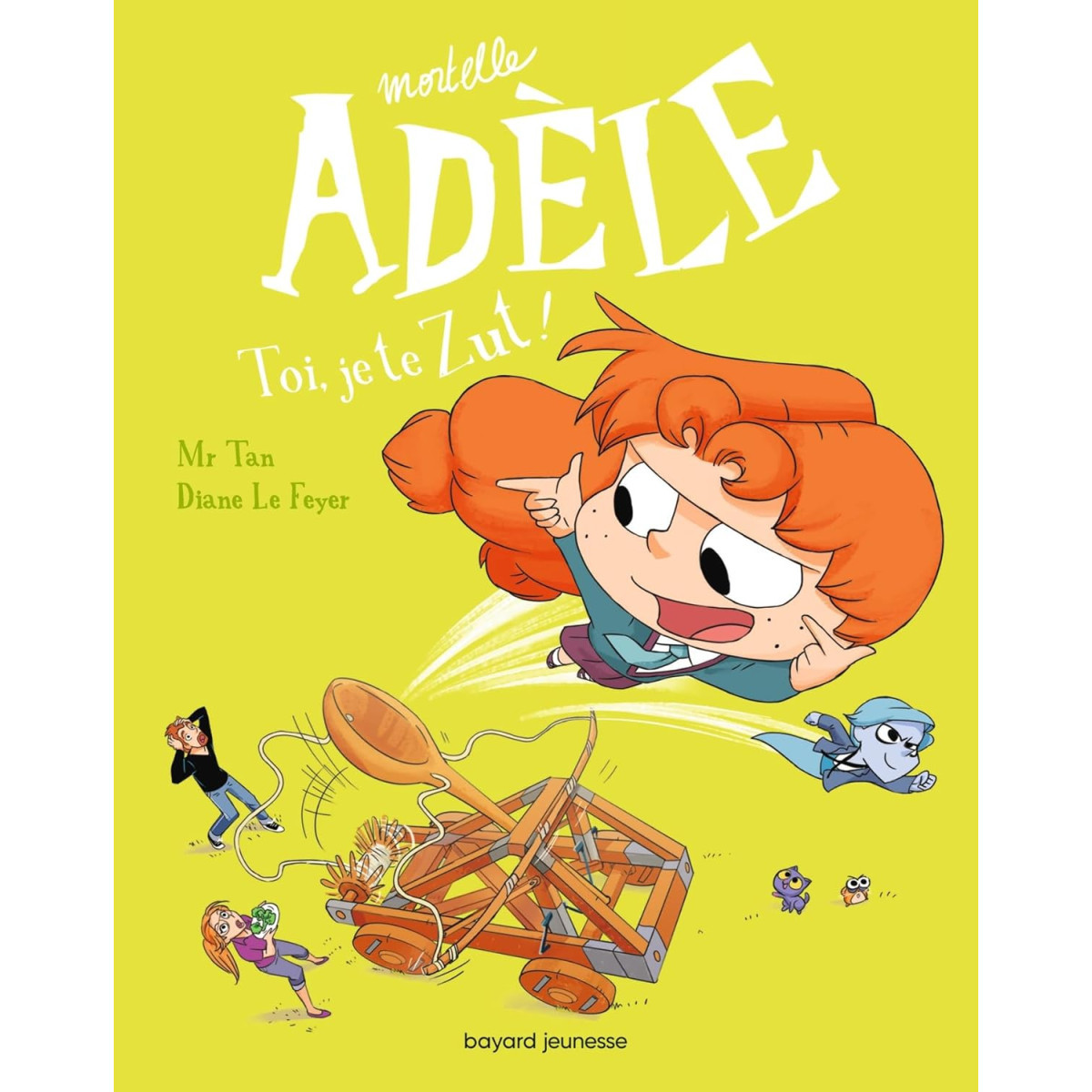 BD Mortelle Adèle, Tome 18: Toi, je te zut !