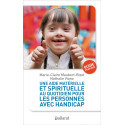Une aide matérielle et spirituelle au quotidien pour les personnes avec handicap - Guide pratique