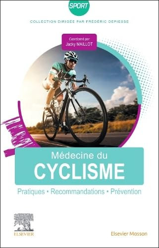Médecine du cyclisme: Pratiques, recommandations, prévention
