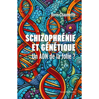 Schizophrénie et génétique:...