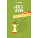 L\'anorexie mentale chez l\'adulte - Guide pratique pour vivre avec mon TCA et cheminer vers la guérison