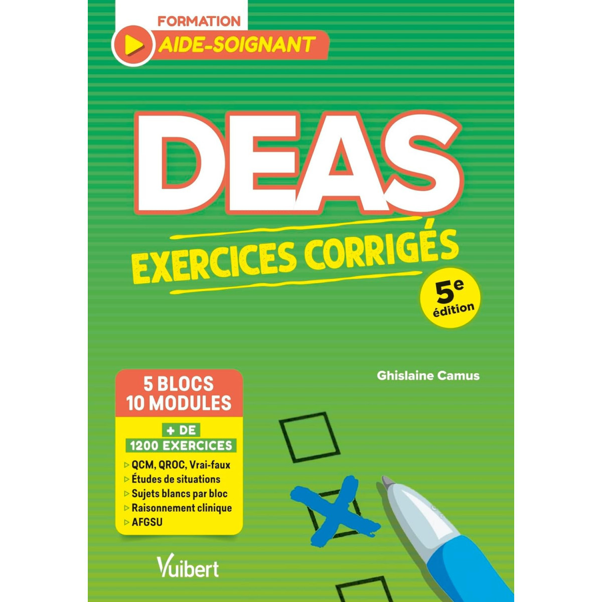 DEAS Exercices corrigés - 5 blocs de compétences - 10 modules de formation