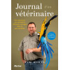 Journal d'un vétérinaire - Des naissances aux opérations, d’animaux sauvages dans un parc animalier