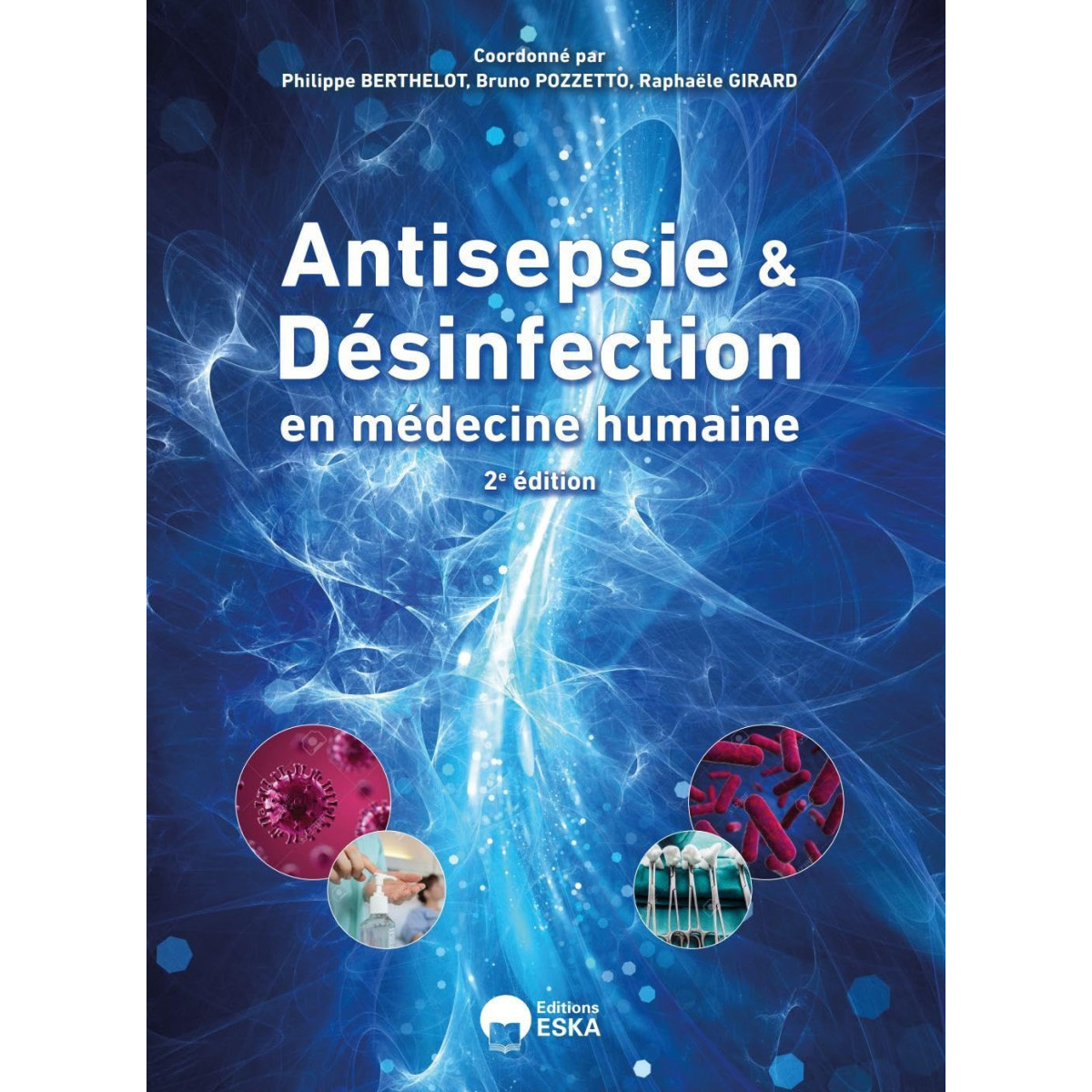 Antisepsie et Désinfection en médecine humaine.