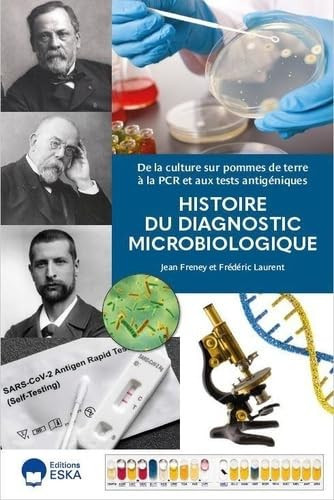 Histoire du Diagnostic Microbiologique: de la culture sur pommes de terre à la PCR et au tests antigéniques (2023)