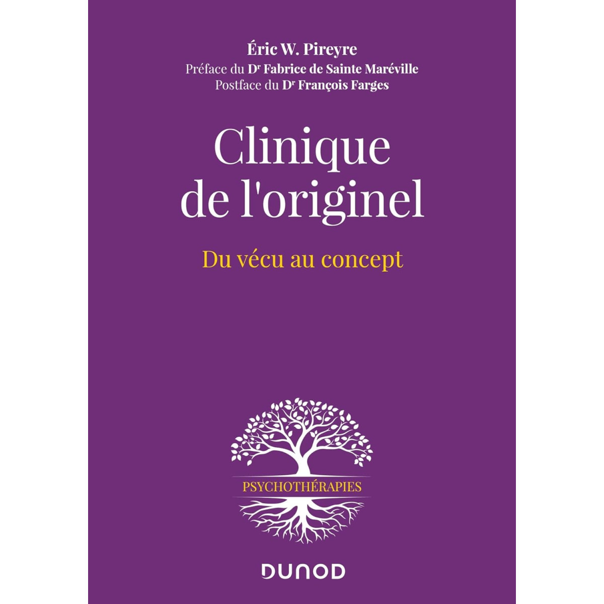 Clinique de l'originel: Du vécu au concept