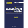 Le management en santé - Gestion et conduite des organisations de santé