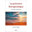 La présence thérapeutique: Guide pratique