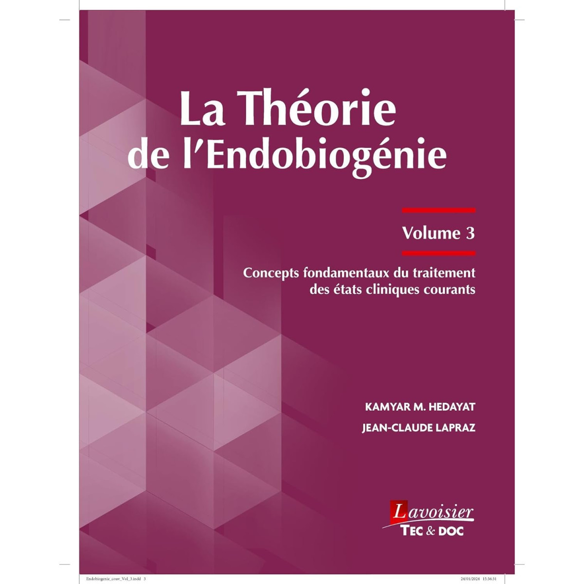 La théorie de l'Endobiogénie (volume 3) - Concepts fondamentaux du traitement des états cliniques courants