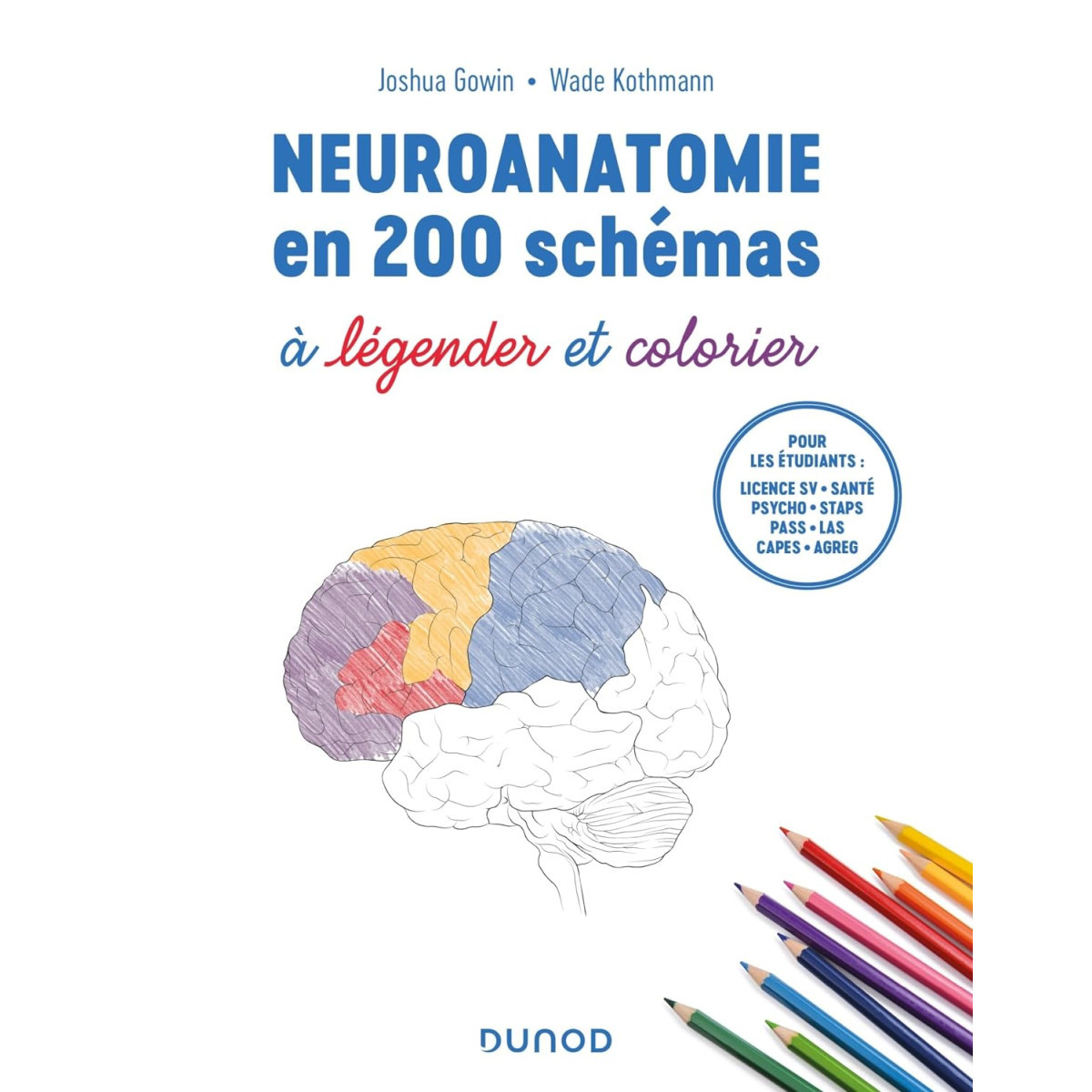 Neuroanatomie en 200 schémas à légender et colorier