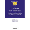 Le silence des émotions: Clinique psychanalytique des états vides d'affects