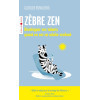 Zèbre zen: Développer ses talents quand on est un adulte surdoué