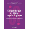 Epigénétique et santé psychologique: Fondements, processus et thérapies