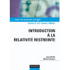 Introduction à la relativité restreinte - Cours et exercices corrigés: Cours et exercices corrigés