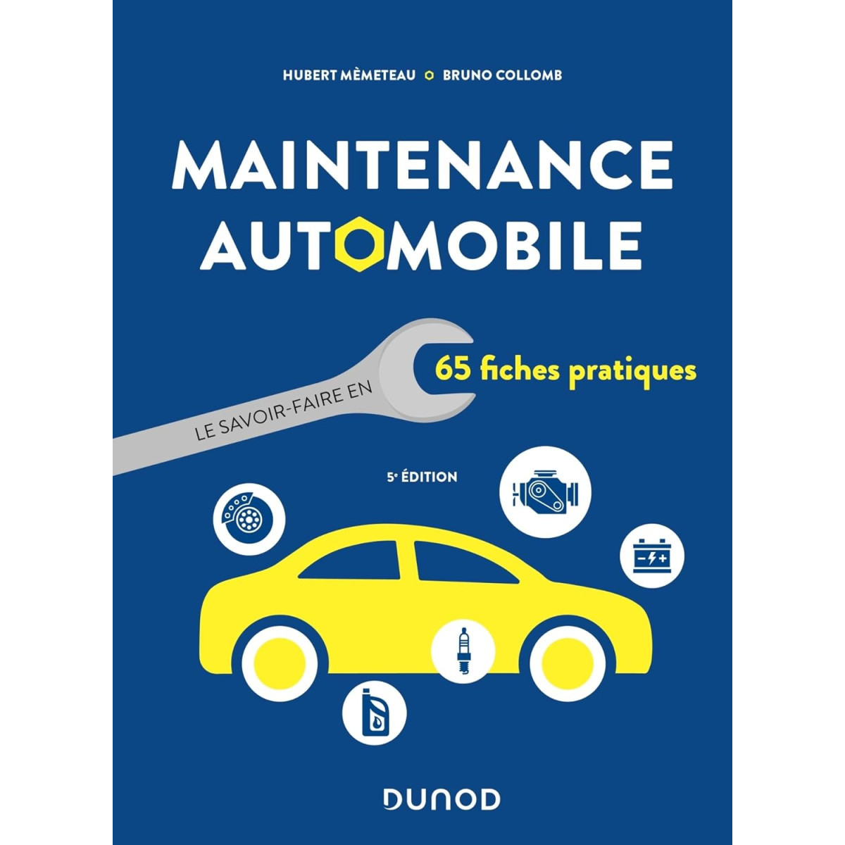 Maintenance automobile - 5e éd. - Le savoir-faire en 65 fiches pratiques