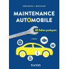 Maintenance automobile - 5e éd. - Le savoir-faire en 65 fiches pratiques