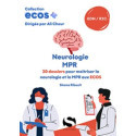 ECOS Neurologie, MPR: 20 dossiers pour maîtriser la neurologie et la MPR aux ECOS