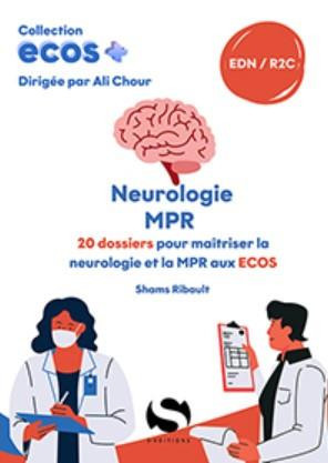 ECOS Neurologie, MPR: 20 dossiers pour maîtriser la neurologie et la MPR aux ECOS