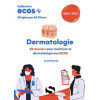 ECOS Dermatologie: 20 dossiers pour maîtriser la dermatologie aux ECOS