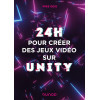 24 heures pour créer des jeux vidéo sur Unity