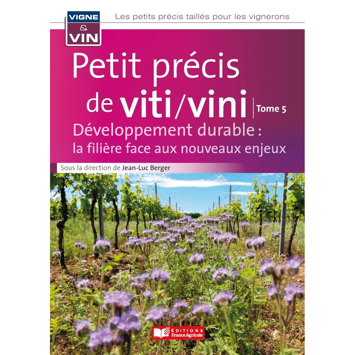 Petit précis vigne et vin : enironnement: Tome 5 environnement