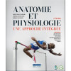 Anatomie et physiologie, 3e édition: Une approche intégrée