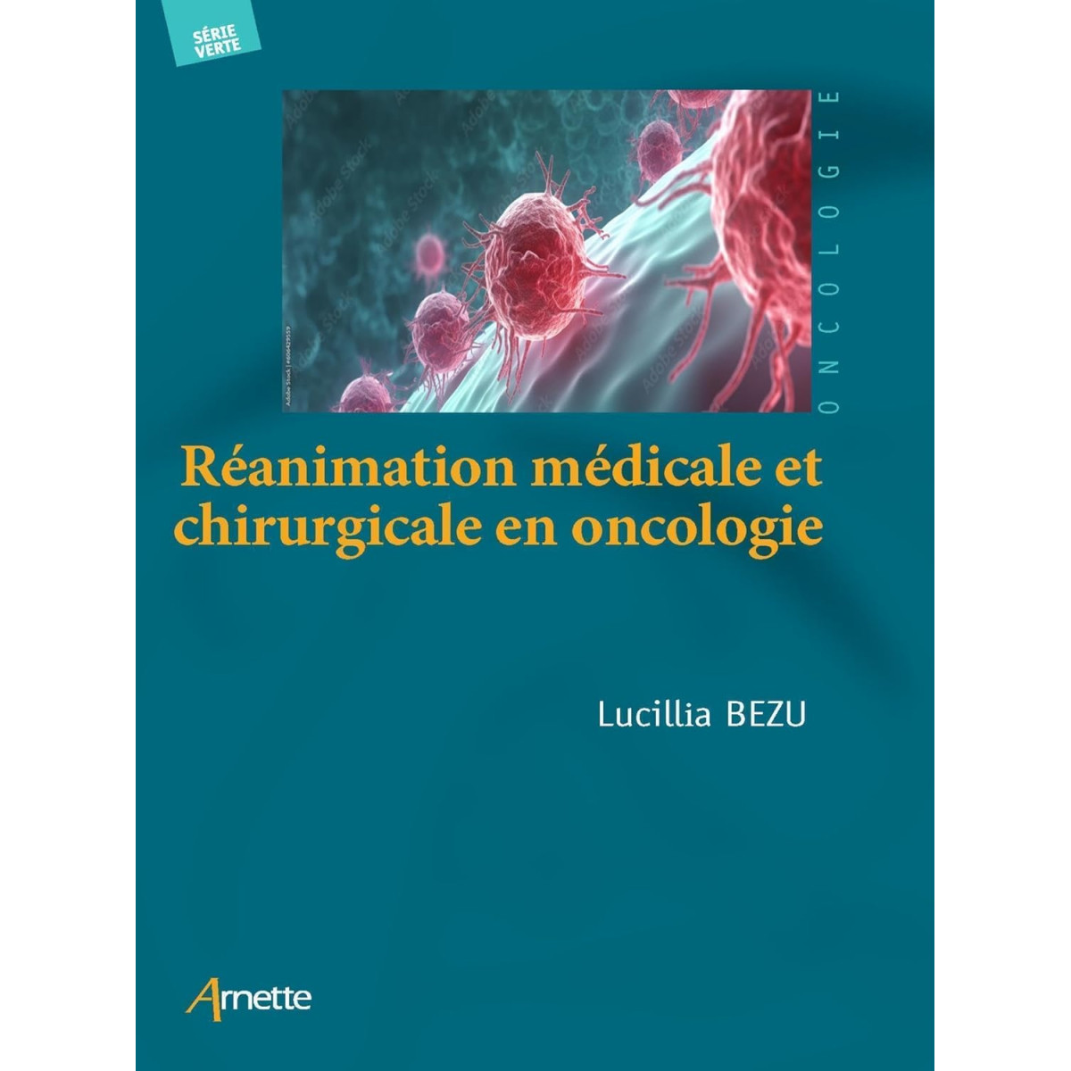 Réanimation médicale et chirurgicale en oncologie: 36 Protocoles actualisés