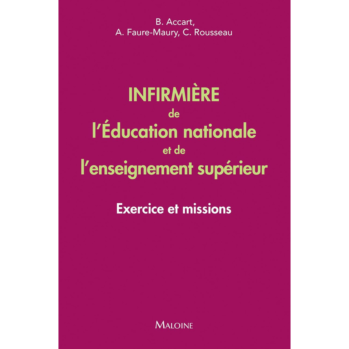 Infirmière de l'Education nationale et de l'enseignement supérieur: Exercice et missions