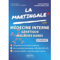 La Martingale : Médecine interne - Génétique - Maladies rares - Entraînement