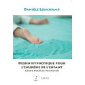 Dessin Hypnotique pour l\'énurésie de l\'enfant - Guide pour le praticien