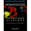 Hématologie en pratique clinique - Guide de diagnostic et de traitement