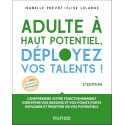 Adulte à haut potentiel, déployez vos talents !