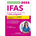 Mon Grand Guide IFAS 2025 pour entrer en école d\'aide-soignant: Constitution du dossier, Entretien de motivation