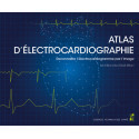 Atlas d’électrocardiographie - Reconnaître l’électrocardiogramme par l’image