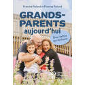 Grands-parents d\'aujourd\'hui - Des réalités qui évoluent
