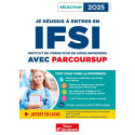Je réussis à entrer en IFSI avec Parcoursup 2025: Pour intégrer une école d\'infirmier