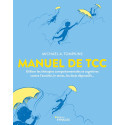 Manuel de TCC - Utiliser les thérapies comportementales et cognitives contre l\'anxiété, le stress, les états dépressifs