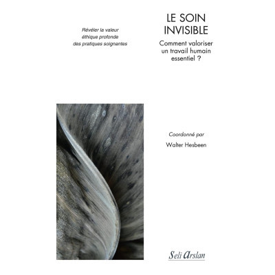 Le soin invisible - Comment...