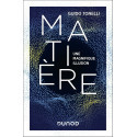 Matière - Une magnifique illusion
