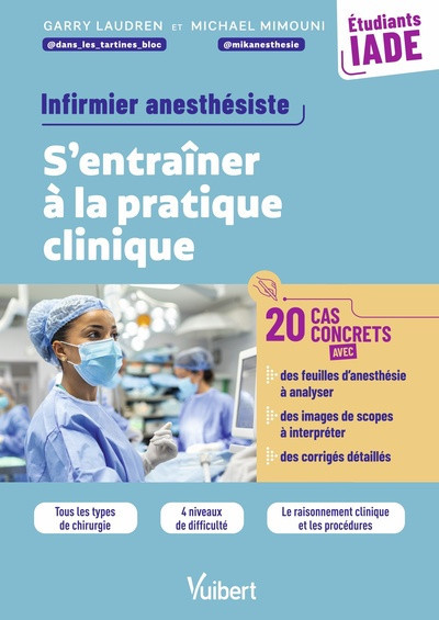 IADE, Infirmier anesthésiste - S'entraîner au raisonnement clinique avec 25 cas concrets