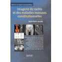 Imagerie du rachis et des maladies osseuses constitutionnelles