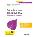 Gérer le stress grâce aux TCC : Programme en 10 séances